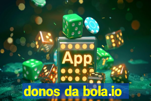 donos da bola.io